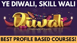 Ye Diwali, Skill Wali 🪔 Best Profile based certificate courses for MBA | Mega Discounts for 3 days