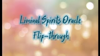 Liminal Spirits Oracle - Full Flip-through Only