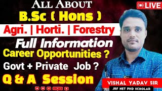 BSc Ag. Horti. & Forestry!Full Information!Career Opportunities!Govt/Private Job!Live Q & A Session!