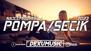 🤪🤩POMPA/SECIK🤩🤪 NAJLEPSZE HICIORY🧨 MARZEC 2023🥵 FAJNA MUZYCZKA🥰 DJ DEXU MUSIC......