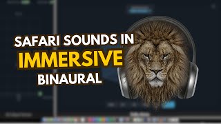 Binaural Test - Africa Safari Sounds Dolby Emulation | Use Headphones