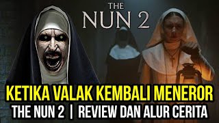 KETIKA VALAK KEMBALI MENEROR | THE NUN 2