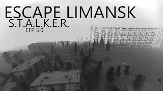 S.T.A.L.K.E.R. Day 9 Limansk at Night EFP 3.0