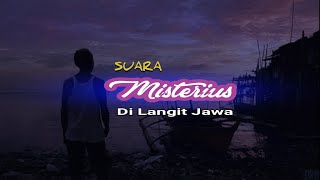 Suara Misterius di Langit Jawa #virtualizer mode