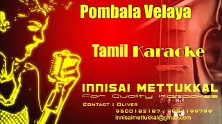 பொம்பள வேலைய | Pombala Velaya | tamil Karaoke | Innisai Mettukkal