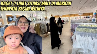 SEPINYA MALL DI MAKKAH DI SIANG HARI BIKIN KAGET KELUARGA @AlmanMulyana1983