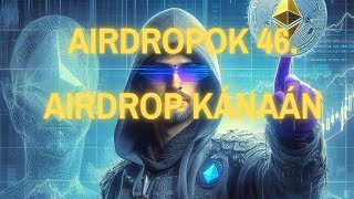 Airdropok 46. - Airdrop Kánaán!