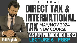 CA/CMA Final Direct Tax and International Tax Regular | Full English | May / NOV 2024 - Lecture 6