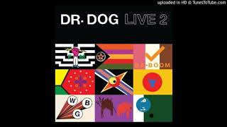 Dr. Dog - Live 2 - 02 Under The Wheels