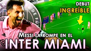 ⚽ DEBUT  HISTÓRICO De LEO MESSI Con INTER MIAMI⚽