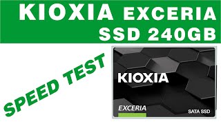 Kioxia Exceria SSD 240GB speed test