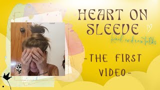 Heart on sleeve first video