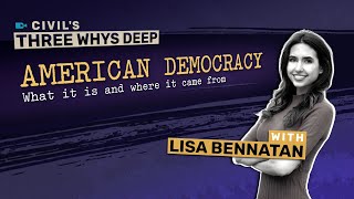 Three Whys Deep: American Democracy