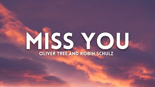 Oliver Tree and Robin Schulz - Miss You (Lyrics)