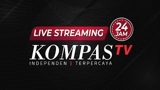 LIVE STREAMING 24 JAM KOMPAS TV I Edisi 23 November 2024