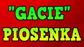 Piosenka o Gaciach - Śmieszne Piosenki "Gacie" 2023