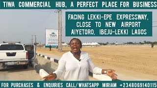 Invest in Tiwa Commercial Hub, Facing Lekki-Epe Expressway and by New Airport, Ibeju-Lekki Lagos NG.