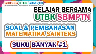 SOAL PEMBAHASAN UTBK SBMPTN MATEMATIKA SAINTEKS | SUKU BANYAK PART 1