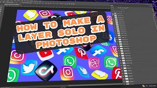 Quick Photoshop Trick: Use 'Solo' Mode for Layers