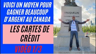 MOYEN DE GAGNER BEAUCOUP D,ARGENT AU CANADA - LES CARTES DE CRÉDIT