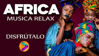 MUSICA AFRICANA / Relax |🎵🎵🎵