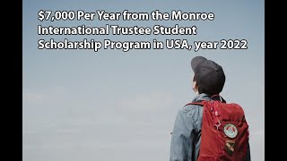 $7,000 Per Year from the Monroe International Trustee Student Scholarship Program in USA, year 2022