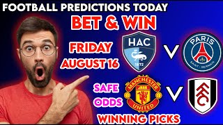 FOOTBALL PREDICTIONS TODAY 16/08/2024|SOCCER PREDICTIONS BETTING TIPS,#betting@sports betting tips