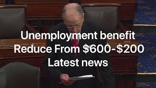 unemployment benefits being reduced from $600-$200 as of July 27, 2020 at 11:51 AM.