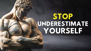 13 Signs You Might Be UNDERESTIMATE Yourself Without Realizing It | Marcus Aurelius STOICISM