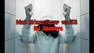 ☢(ROZPIERDOL) Mini MózgoTrzep 2017 vol.33 (DJ Geodeta) ☢