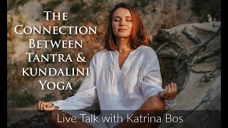 The Connection between Tantra & Kundalini Yoga