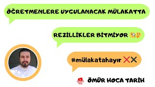 ÖĞRETMENLERE UYGULANACAK MÜLAKATTA REZİLLİKLER BİTMİYOR 🧐🤔 #mülakatahayır ❌✖️