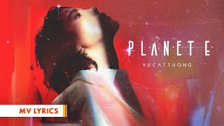 PLANET E - VU CAT TUONG | LYRIC VIDEO