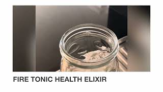 FIRE TONIC - Health Elixir - (see recipe in the description)