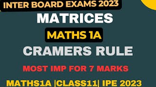 #CRAMERSRULE|#MATRICES|#INTER1A |#JUNIORINTER|IPE2023|#MATHS1A|AP&TS|#MATRICES7MARKSQUESTIONS|