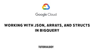 Working with JSON, Arrays, and Structs in BigQuery || GSP416 || #cloudskillsboost #googlecloudready