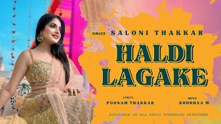 Haldi Lagake Bindiya Sajake | Saloni Thakkar #Haldi (Official Haldi Song)