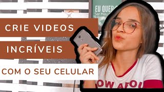 COMO FAZER  videos INCRÍVEIS com o celular: 6 Dicas poderosas