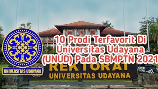 10 Prodi Terfavorit Di Universitas Udayana ( UNUD ) Pada SBMPTN 2021