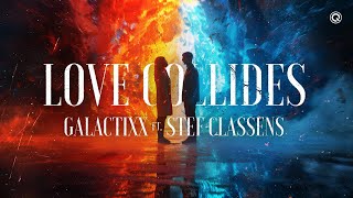 Galactixx ft. Stef Classens - Love Collides | Q-dance Records