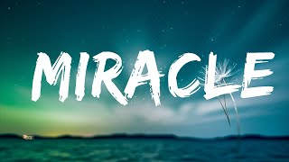 Calvin Harris, Ellie Goulding - Miracle (Lyrics) | Top Best Songs