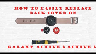 How to replace back cover for samsung galaxy active 2 active 3 watch.