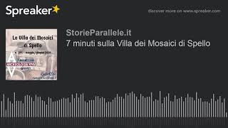 7 minuti sulla Villa dei Mosaici di Spello