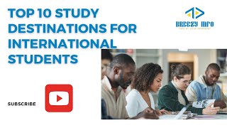 Top 10 Study Destinations for international students