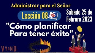 Escuela Sabática 2023 - Lección 8 - Cómo Planificar para Tener Éxito