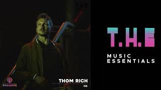 T.H.E Podcasts - 198: Thom Rich | Latest Songs By Thom Rich