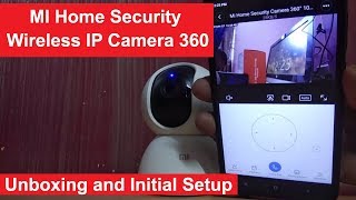 MI Home Security Wireless IP 360° Camera 1080p  | Unboxing and Initial Setup | NAS + PC Software