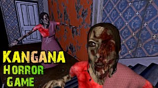 Kangana Full Gameplay II Kangana Horror Game II Kangana Scary Horror Game 3D