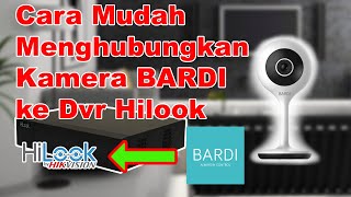 Tutorial Menghubungkan Ip Camera Bardi Ke Dvr Hilook