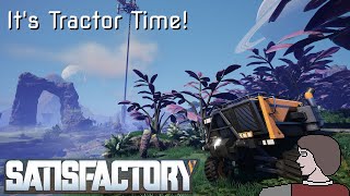 It's Tractor Time in Satisfactory!